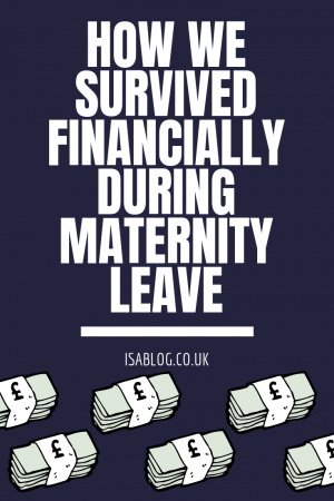 How We Survived Financially During Maternity Leave - When my wife went on maternity leave we were looking at a £700 a month drop in our monthly income. This would last for 9 months. So this is how we managed to survive financially during maternity leave