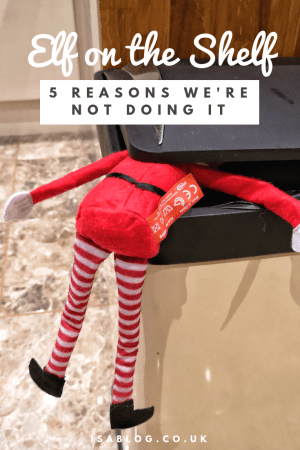 5 reasons we're not doing Elf on the Shelf this Christmas - When December rolls around out comes the annoying little Elf that parents have to try and come up with ideas for. Whilst I'm not at a stage where this would even work on my daughter, there's a huge part of me that doesn't like the idea of it