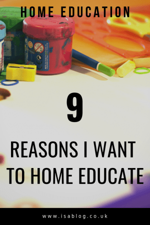 Home Education: 9 Reasons I Want to Home Educate - Recently I've really started to think more about home education. This is basically a post giving 9 different reasons why I want to home educate our daughter
