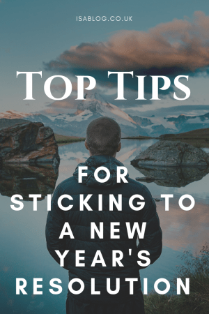 New Year's Resolution: Top Tips for Sticking To Your Resolution - Here are a few tips to follow to help you stick with your New Year's Resolution