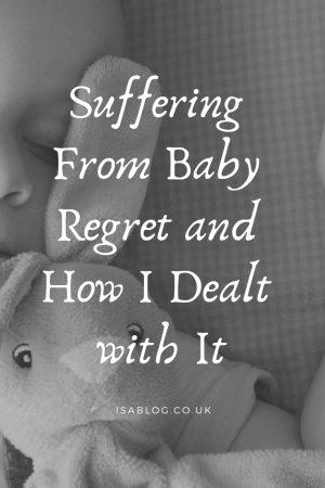 Suffering From Baby Regret and How I Dealt with It - this is a post about how I suffered with baby regret on and off for the first 9 months or so of our babies life. And perhaps a little bit of advice for anyone going through the same